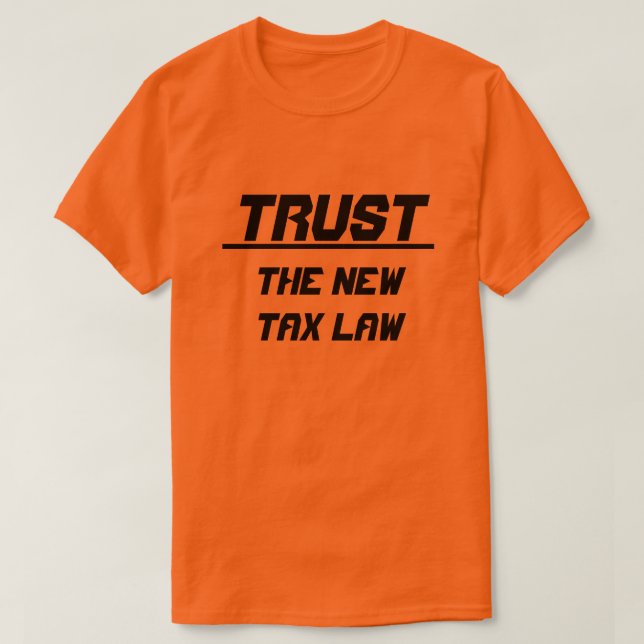 Trust Das neue Steuergesetz, orange T-Shirt (Design vorne)