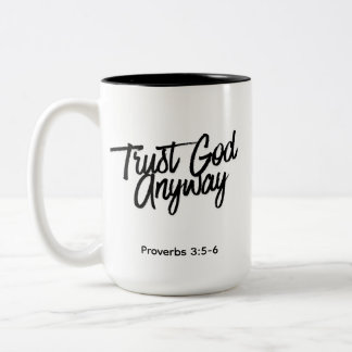 Trust God Anyway Black Combo Color Mug Zweifarbige Tasse