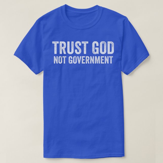 Trust God Not Government Premium T-Shirt (Design vorne)