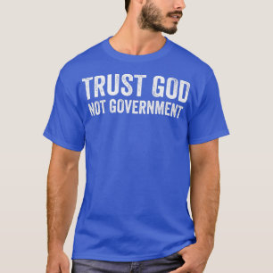 Trust God Not Government Premium T-Shirt