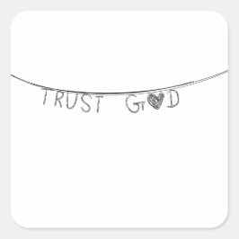Trust God Quadratischer Aufkleber