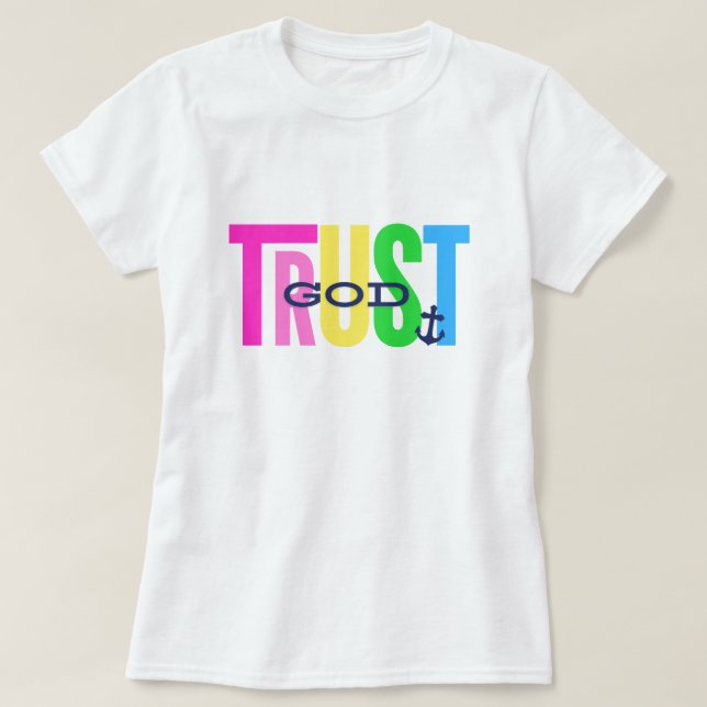 Trust God T - Shirt (Design vorne)