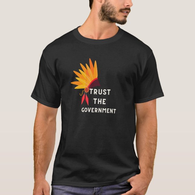 Trust Government T-Shirt (Vorderseite)