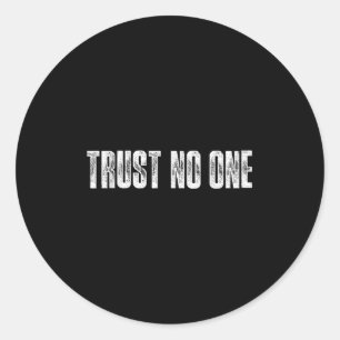 Trust Graphic T-Shirts - Coole Motivierend Quotes Runder Aufkleber