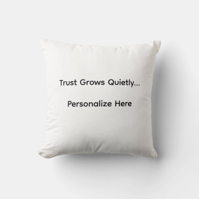 Trust Grows Pillow Kissen (Vorderseite)