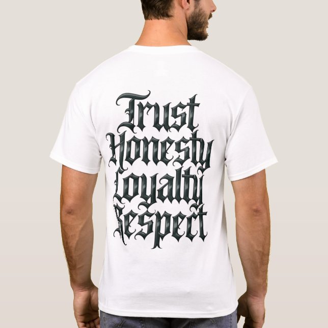 Trust Honesty Loyalty Respect T-Shirt (Rückseite)