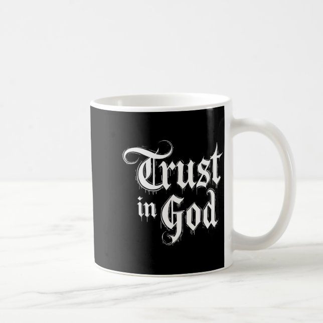 Trust In God  Kaffeetasse (Rechts)
