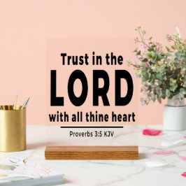 Trust in the Lord Proverbs 3 5 kjv Acrylic Sign Acrylschild