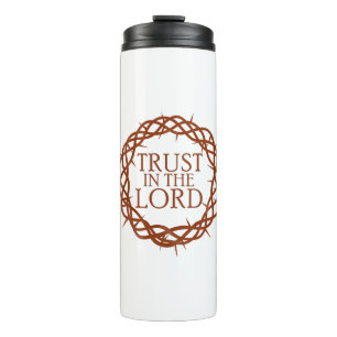 Trust in The Lord Thermosbecher