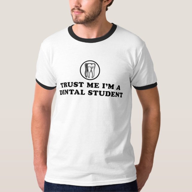 Trust Me Dental Student T-Shirt (Vorderseite)