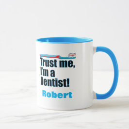 Trust Me Dentist Dental Chirurgen Joke Tasse