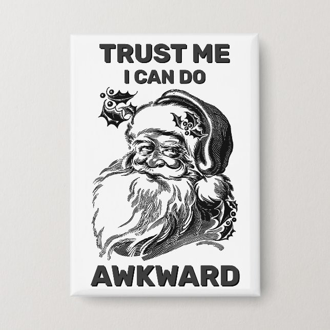 Trust Me - I Can Do Awkward™ Button (Vorderseite)