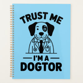 Trust Me I’m a Dogtor Planer