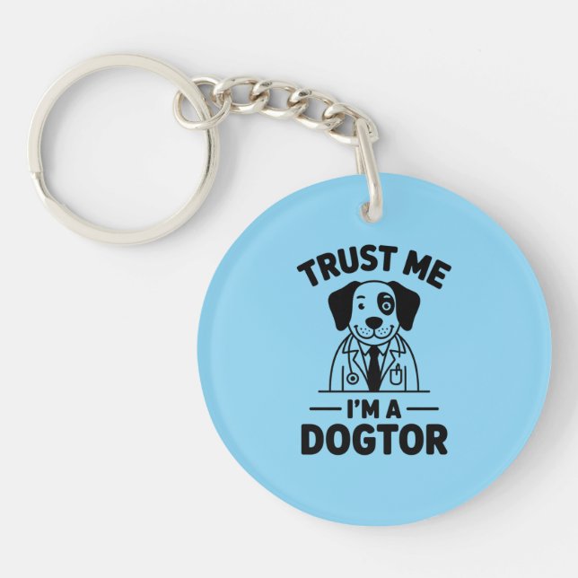 Trust Me I’m a Dogtor Schlüsselanhänger (Vorderseite)