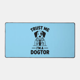 Trust Me I’m a Dogtor Schreibtischunterlage