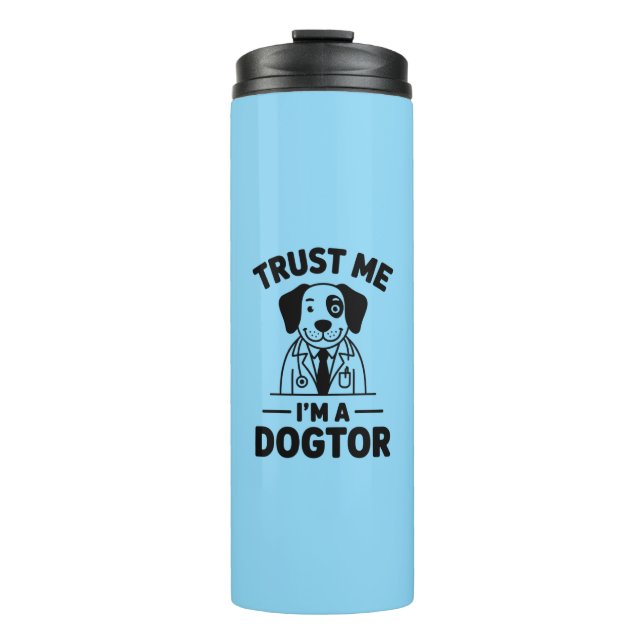 Trust Me I’m a Dogtor Thermosbecher (Vorderseite)