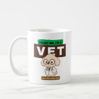 Trust Me, I’m a Vet (Not the Internet)–Vet Design Kaffeetasse
