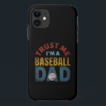 TRUST ME I'M A BASEBALL DAD Case-Mate iPhone HÜLLE<br><div class="desc">TRUST ME I'M A BASEBALL DAD</div>