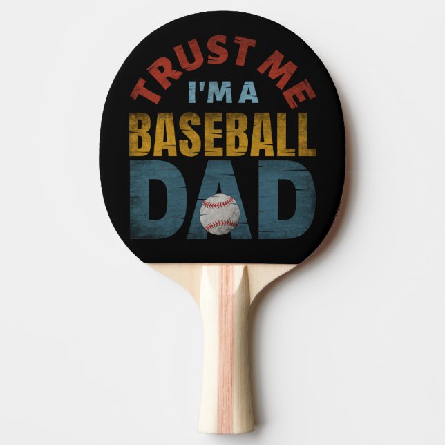 TRUST ME I'M A BASEBALL DAD TISCHTENNIS SCHLÄGER (Vorderseite)