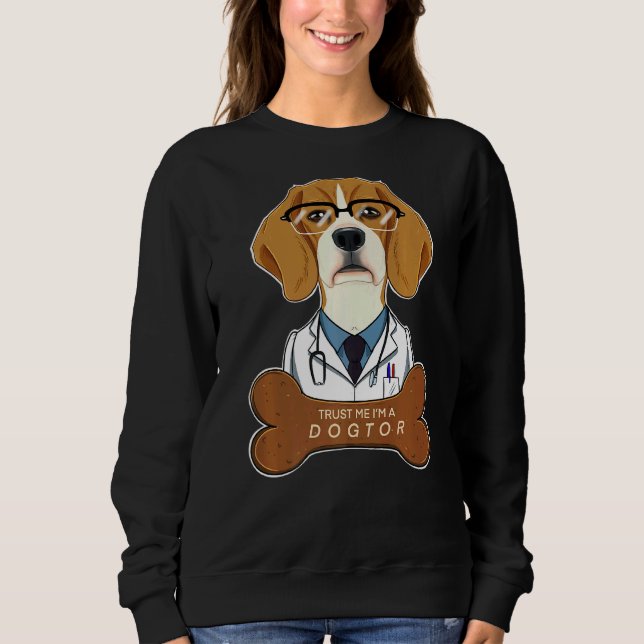 Trust Me Im a Dogtor I Veterinary I Beagle Sweatshirt (Vorderseite)