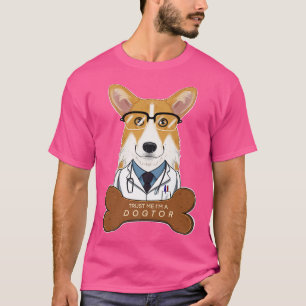 Trust Me Im a Dogtor I Veterinary I Funny Welsh Co T-Shirt