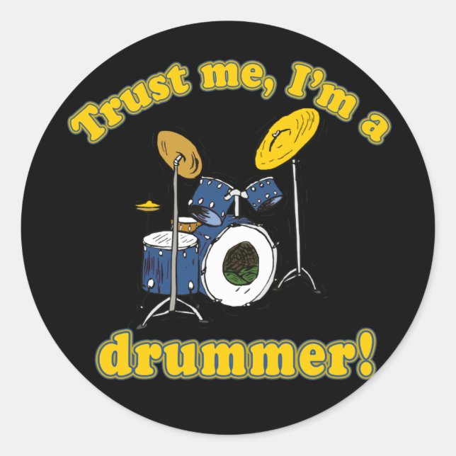Trust Me Im a Drummer Runder Aufkleber (Vorderseite)