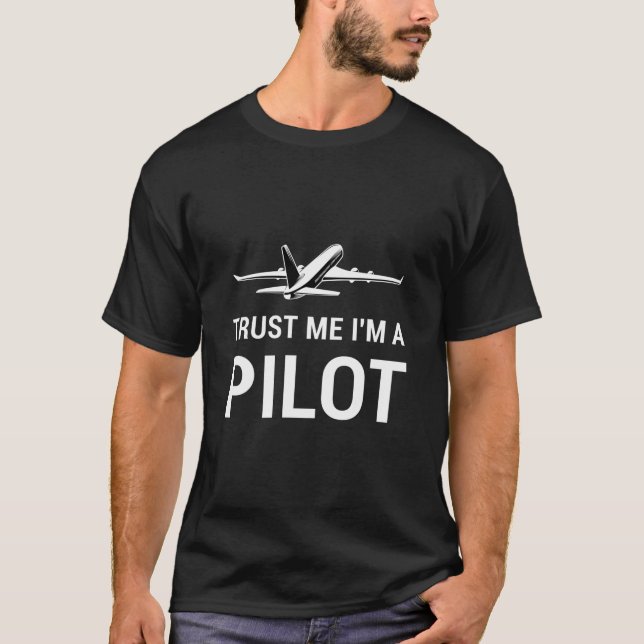 Trust me I'm a pilot T-Shirt (Vorderseite)