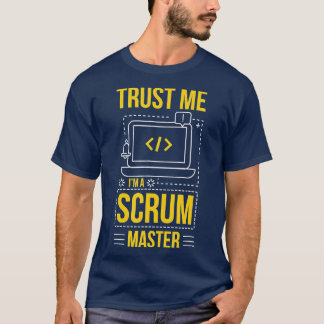 Trust Me Im a Scrum Master Programmer Nerd T-Shirt