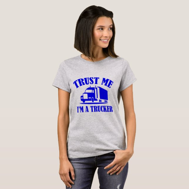 Trust Me Im a Trucker (blau) T-Shirt (Vorne ganz)