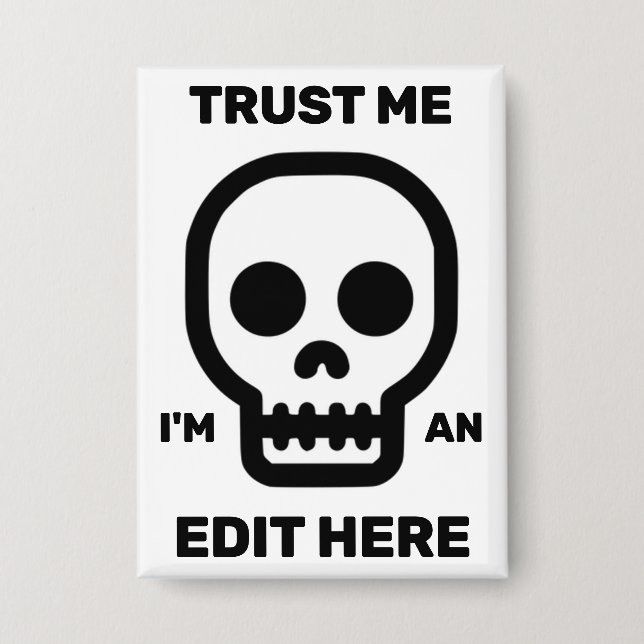 Trust Me - I'm An Edit Here™ Button (Vorderseite)