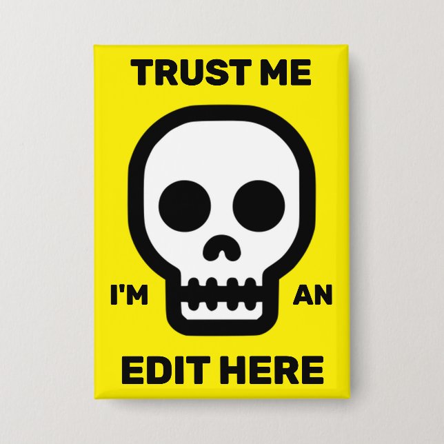 Trust Me - I'm An Edit Here™ Button (Vorderseite)