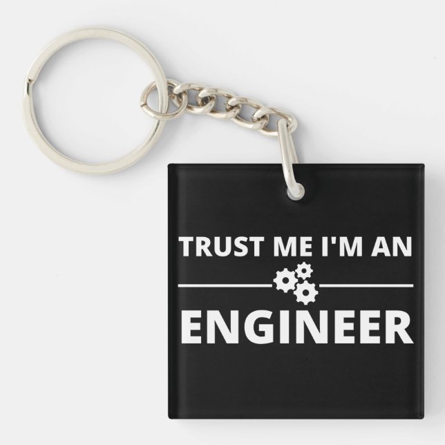Trust me, I'm an Engineer Schlüsselanhänger (Vorderseite)
