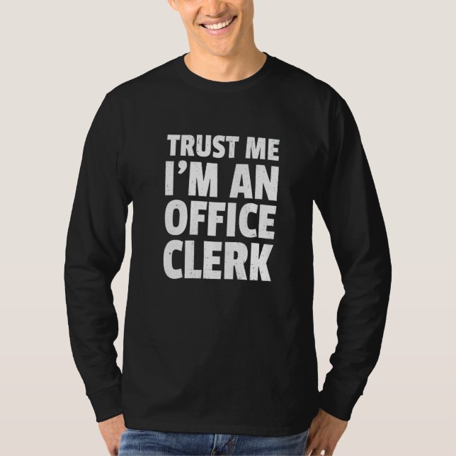 Trust Me I'm An Office Clerk Finance Banker Bookke T-Shirt (Vorderseite)