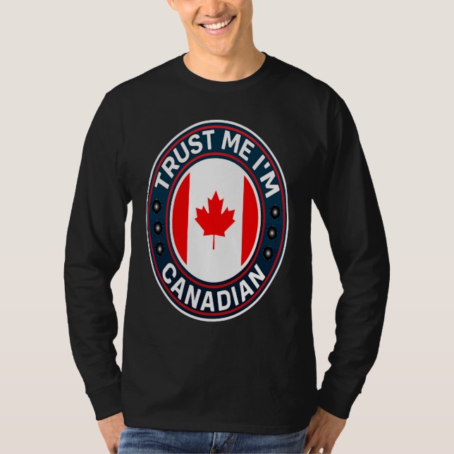 Trust Me I'm Canadian T-Shirt (Vorderseite)