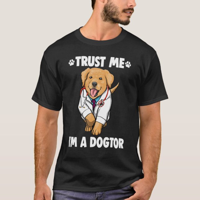 Trust Me I'm Dogtor Labrador  Women Love Doggy Doc T-Shirt (Vorderseite)