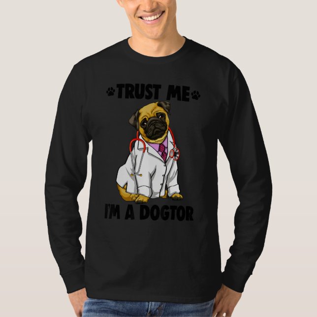 Trust Me I'm Dogtor Pug   Women Love Doggy Doctor T-Shirt (Vorderseite)