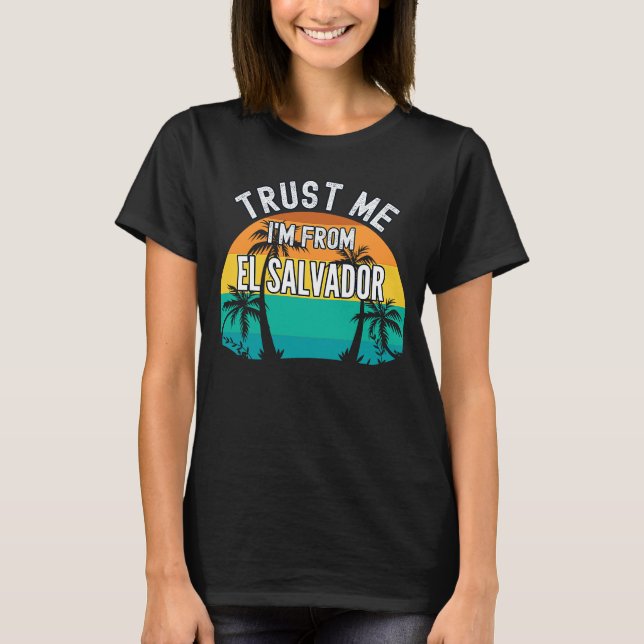 Trust Me I'm From El Salvador Tropical Trees Vinta T-Shirt (Vorderseite)