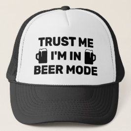 Trust Me - I'm In Beer Mode™ Trucker Hat Truckerkappe