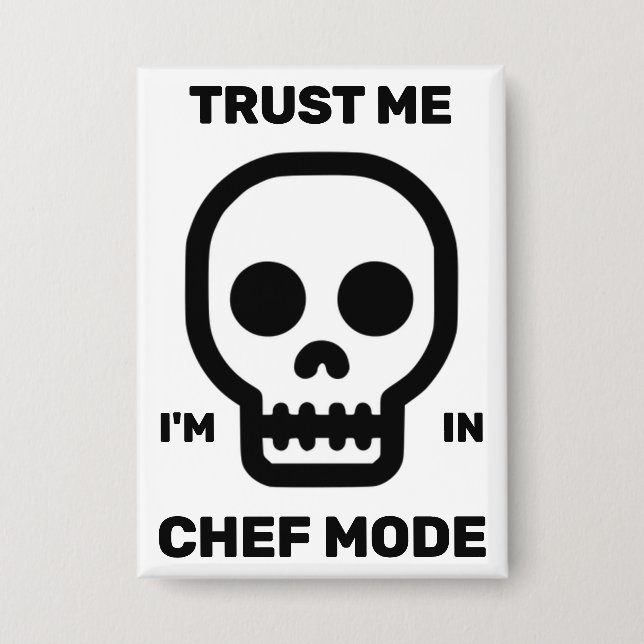 Trust Me - I'm In Chef Mode™ Button (Vorderseite)