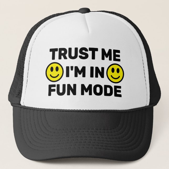 Trust Me - I'm In Fun Mode™ Trucker Hat Truckerkappe (Vorderseite)