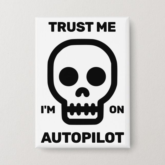 Trust Me - I'm On Autopilot Button (Vorderseite)