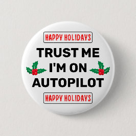 Trust Me - I'm On Autopilot Button