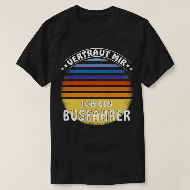 Trust Me Ix27m Bus-Treiber T-Shirt (Design vorne)