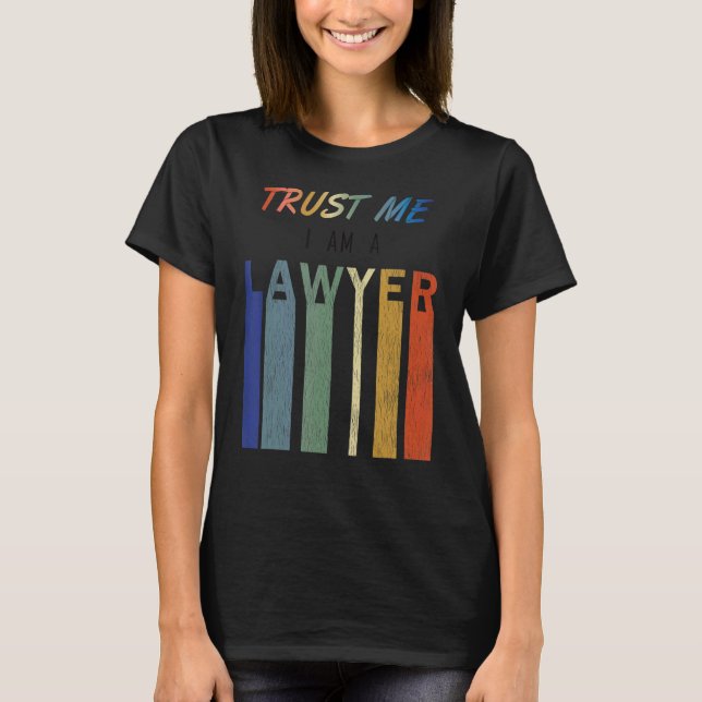 Trust Me Lawyer 1 T-Shirt (Vorderseite)