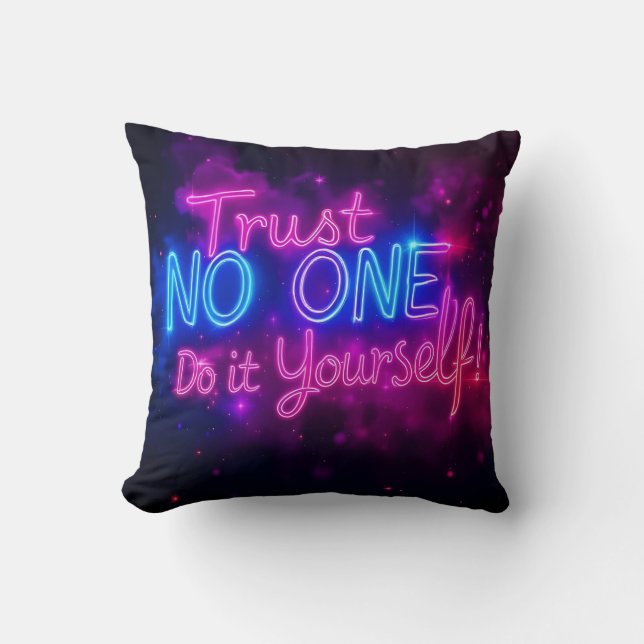 Trust No One – Do It Yourself Neon Motivational  Kissen (Vorderseite)