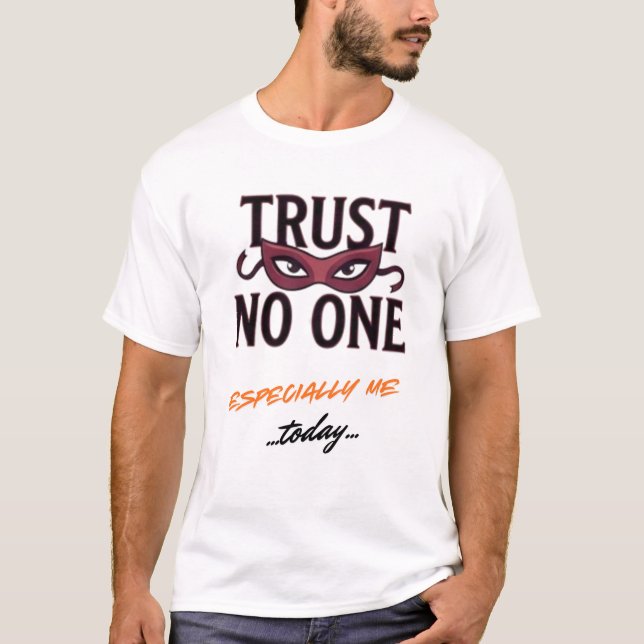 Trust No One Especially Me Funny April Tee (Vorderseite)