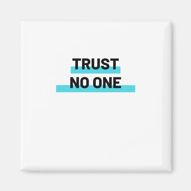 Trust No one Slogan Magnet (Vorne)