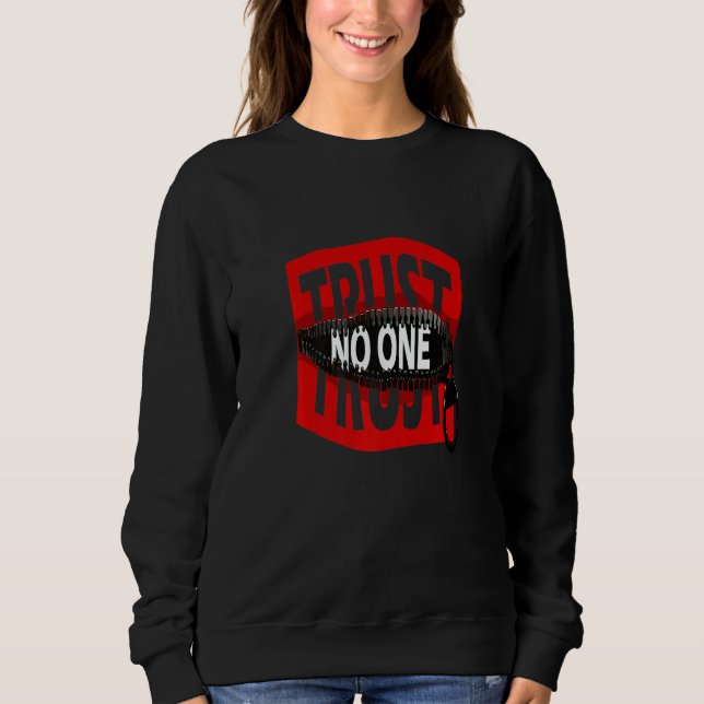 Trust No One       Sweatshirt (Vorderseite)