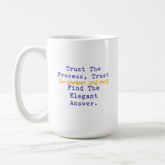 Trust Process Numbers Elegant Answer Math Kaffeetasse