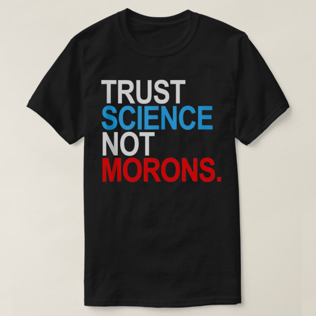 Trust Science Not Morons Tank Top (Design vorne)